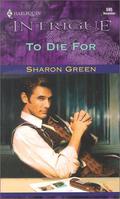 To Die for by Sharon Green