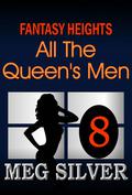 All the Queen's Men (Fantasy Heights #8) by Meg Silver