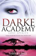 Lost Spirits (Darke Academy #4) by Gabriella Poole