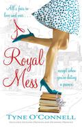A Royal Mess (Calypso Kelly) by Tyne O'Connell