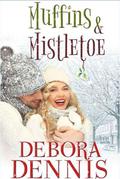 Muffins And Mistletoe (Starlight Hills #1) by Debora Dennis