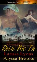 Rein Me In (Bottoms Up) by Alyssa Brooks