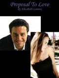 Proposal To Love by Elizabeth Lennox