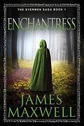 Enchantress (Evermen Saga #1) by James Maxwell