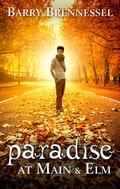 Paradise at Main & Elm by Barry Brennessel