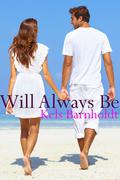Will Always Be (Westport high #2) by Kels Barnholdt