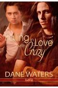 Falling in Love with Crazy by Dane Waters
