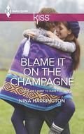 Blame It on the Champagne (Girls Just Want to Have Fun #3) by Nina Harrington