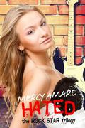 Hated (Rock Star Trilogy #3) by Mercy Amare