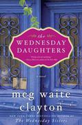 The Wednesday Daughters (Wednesday #2) by Meg Waite Clayton