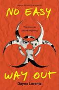 No Easy Way Out (No Safety in Numbers #2) by Dayna Lorentz