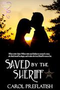 Saved by the Sheriff by Carol Preflatish