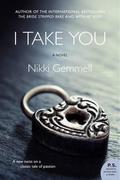 I Take You (Bride Trilogy #3) by Nikki Gemmell