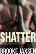Shatter (Club Grit Trilogy #3) by Brooke Jaxsen