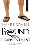 Bound for Disappointment: A Parody by Sheri Savill