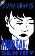 Mortal Sentry (Raina Kirkland #2) by Diana Graves