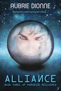 Alliance (Paradise Reclaimed #3) by Aubrie Dionne