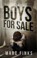 Boys For Sale (Boys For Sale #1) by Marc Finks