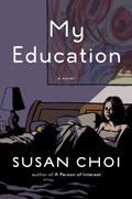My Education by Susan Choi