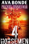 4 Horsemen Prequel, Jenna's War  (Sons of San Merced Erotic Motorcycle Club Biker Romance) by Ava Bonde