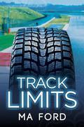 Track Limits by M.A. Ford
