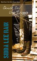Quick on the Trigger (The Dirty Denim Series #1) by Sidda Lee Rain