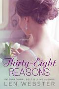 Thirty-Eight Reasons by Len Webster