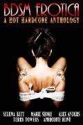 BDSM Erotica: A Hot, Hardcore Anthology by Marie Shore
