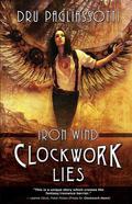 Clockwork Lies: Iron Wind (Clockwork Heart #2) by Dru Pagliassotti