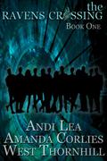 The Ravens Crossing: Book One (The Ravens Crossing #1) by Andi Lea