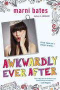 Awkwardly Ever After (Smith High #4) by Marni Bates