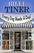Every Day Needs A Dog (Spring Valley Romance Collection #3) by Billi Tiner