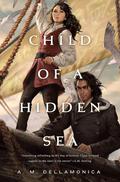 Child of a Hidden Sea (Hidden Sea Tales #1) by A.M. Dellamonica