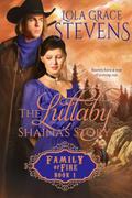 The Lullaby: Shaina's Story by Lola Grace Stevens