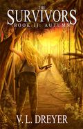 The Survivors Book II: Autumn (The Survivors #2) by V.L. Dreyer