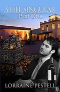 A Life Singular - Part One (A Life Singular #1) by Lorraine Pestell