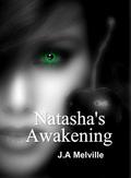 Natasha's Awakening (Natasha's Awakening #1) by J.A. Melville
