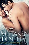 Mistaken Identity by Alyssa J. Montgomery