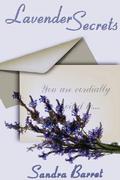 Lavender Secrets by Sandra Barret