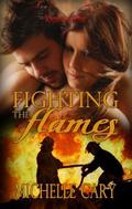Fighting the Flames by Michelle Cary