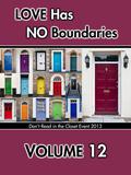 Love Has No Boundaries Anthology: Volume 12 (Don't Read in the Closet Events) by Lucy Whedon