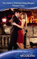 The Italian's Ruthless Baby Bargain by Margaret Mayo