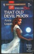 That Old Devil Moon by Anne Logan