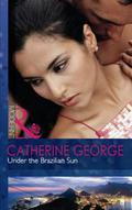 Under the Brazilian Sun by Catherine George
