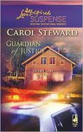 Guardian of Justice (In the Line of Fire #1) by Carol Steward