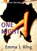 One Night (One Novellas #1) by Emma J. King