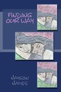 Finding Our Way (Finding Our Way #1) by Jayson James