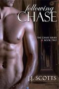 Following Chase (Chase #2) by J.J. Scotts