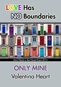 Only Mine (Don't Read in the Closet Events) by Valentina Heart