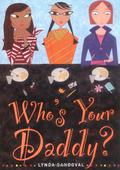 Who's Your Daddy? by Lynda Sandoval